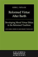 Reformed Virtue After Barth