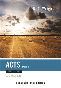 Acts for Everyone, Part 1-Enlarged Print Edition