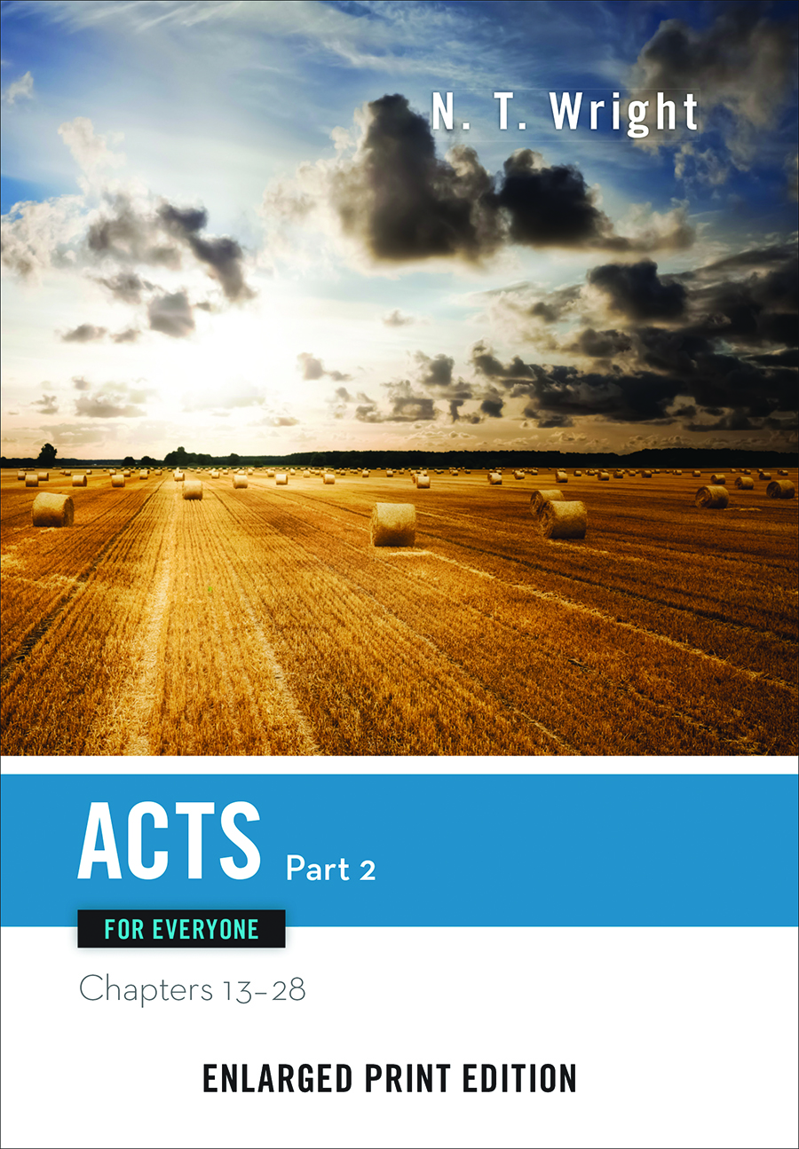 Acts for Everyone, Part 2-Enlarged Print Edition