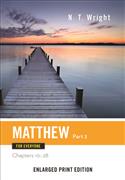 Matthew for Everyone, Part 2-Enlarged Print Edition