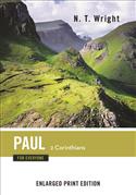 Paul for Everyone: 2 Corinthians-Enlarged Print Edition