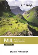 Paul for Everyone: Galatians and Thessalonians-Enlarged Print Edition