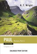 Paul for Everyone: Romans, Part 2-Enlarged Print Edition