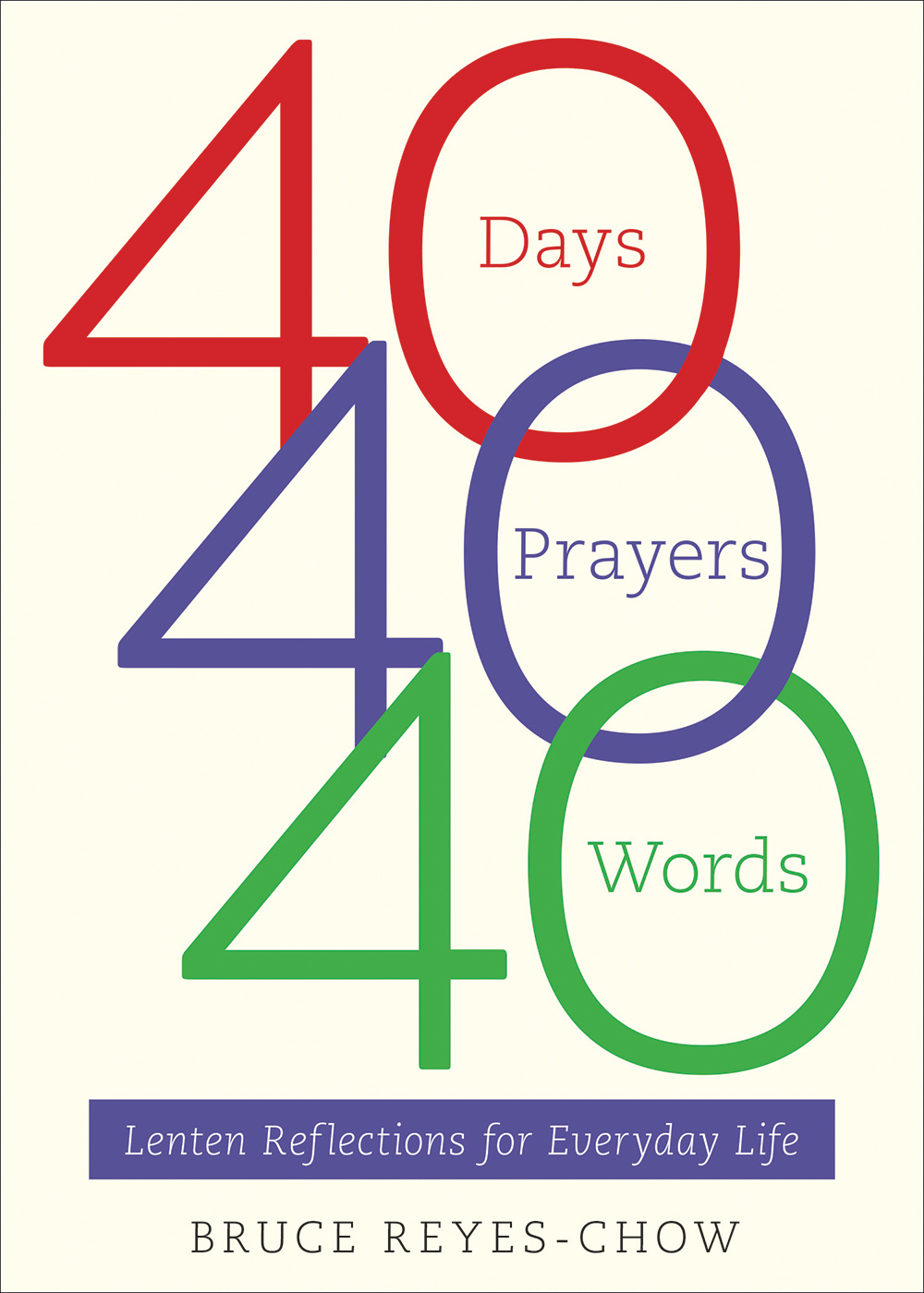 40 Days, 40 Prayers, 40 Words