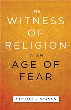 The Witness of Religion in an Age of Fear
