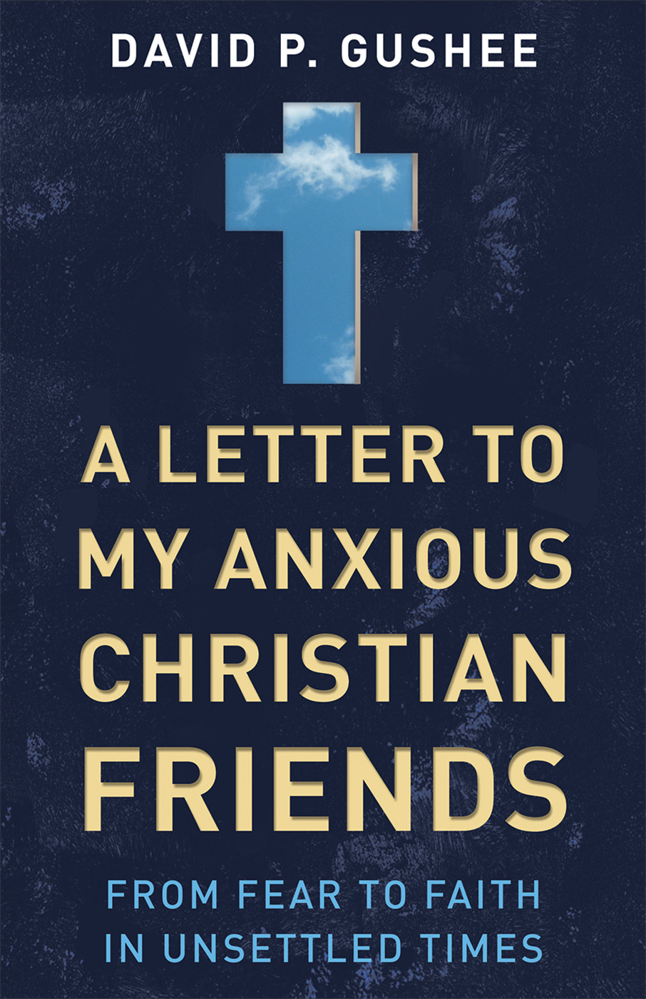 A Letter to My Anxious Christian Friends