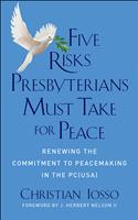 Five Risks Presbyterians Must Take for Peace