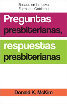 Presbyterian Questions, Presbyterian Answers, Spanish edition
