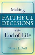 Making Faithful Decisions at the End of Life