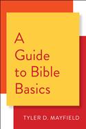 A Guide to Bible Basics