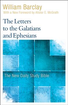 The Letters to the Galatians and Ephesians