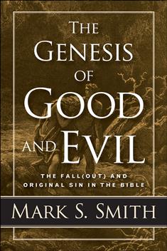 The Genesis of Good and Evil