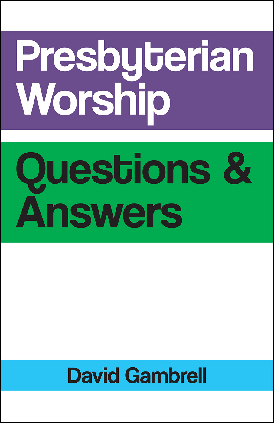 Presbyterian Worship Questions and Answers