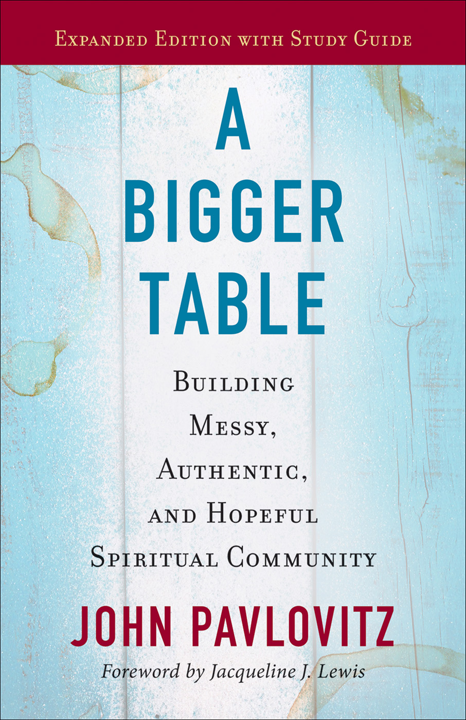 A Bigger Table, Expanded Edition with Study Guide