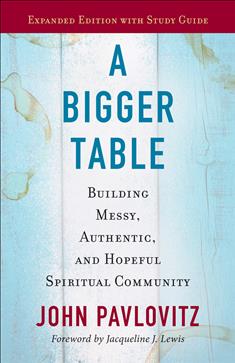 A Bigger Table, Expanded Edition with Study Guide