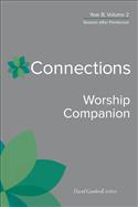 Connections Worship Companion, Year B, Volume 2