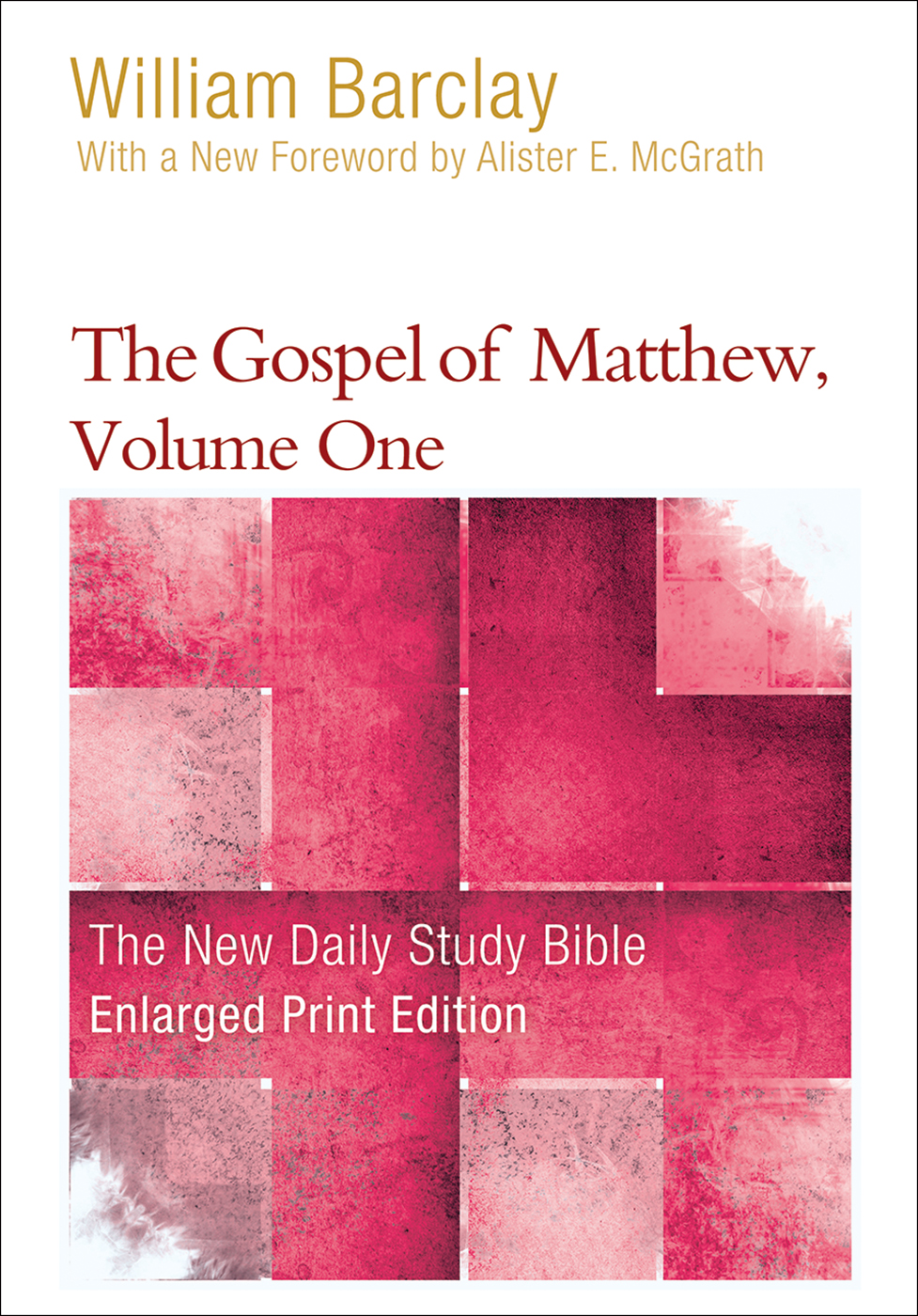 The Gospel of Matthew, Volume One-Enlarged