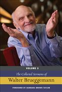 The Collected Sermons of Walter Brueggemann, Volume 3