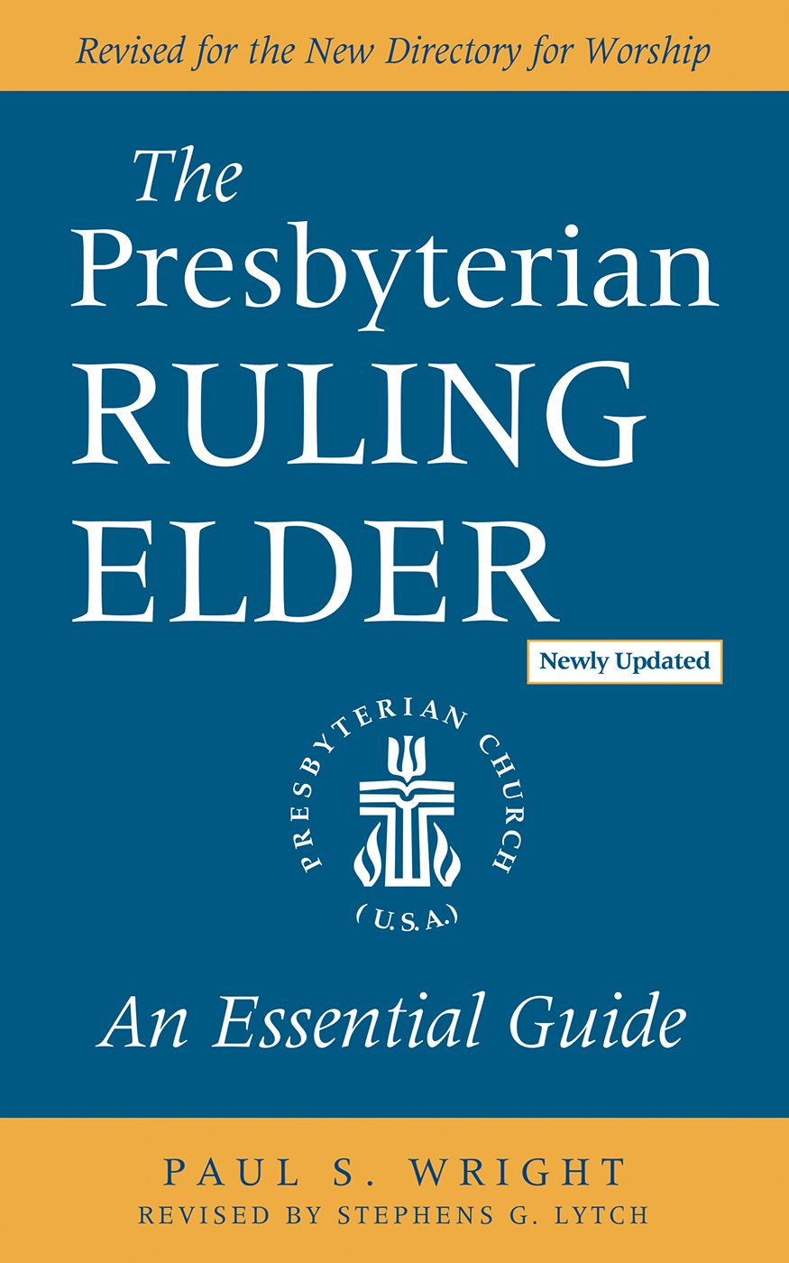 The Presbyterian Ruling Elder, Updated Edition