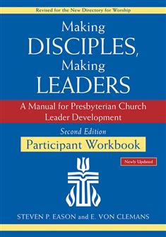 Making Disciples, Making Leaders--Participant Workbook, Updated Second Edition