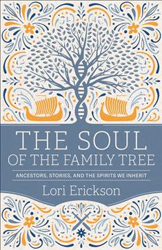 The Soul of the Family Tree Paper - Lori Erickson : Westminster