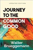 Journey to the Common Good, Updated Edition