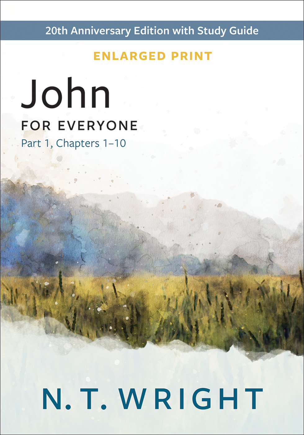 John for Everyone, Part 1-Enlarged Print