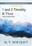 1 and 2 Timothy and Titus for Everyone-Enlarged Print