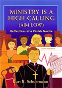 Ministry Is a High Calling (Aim Low)