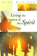 Living the Presence of the Spirit