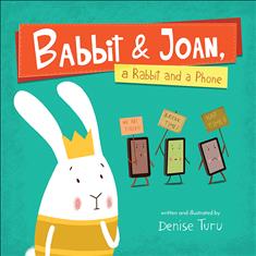 Babbit and Joan, a Rabbit and a Phone