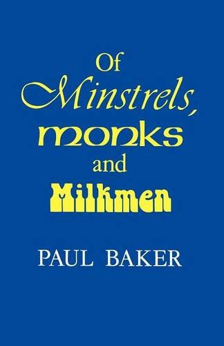 Of Minstrels, Monks and Milkmen