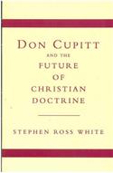 Don Cupitt and the Future of Christian Doctrine