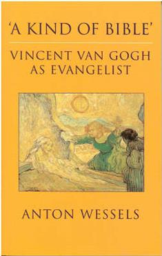 Kind of Bible: Vincent Van Gogh as Evangelist