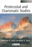 Pentecostal and Charismatic Studies: A Reader