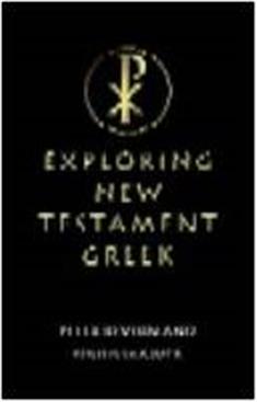 Exploring New Testament Greek: A Way In