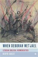 When Deborah Met Jael: Lesbian Biblical Hermeneutics