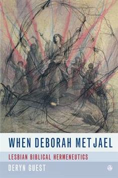 When Deborah Met Jael: Lesbian Biblical Hermeneutics