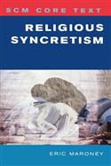 SCM Core Text: Religious Syncretism