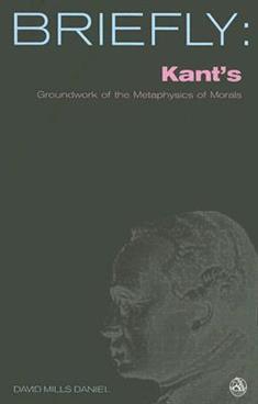 Kant's Groundwork of the Metaphysics of Morals