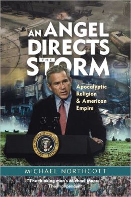 Angel Directs the Storm: Apocalyptic Religion and American Empire