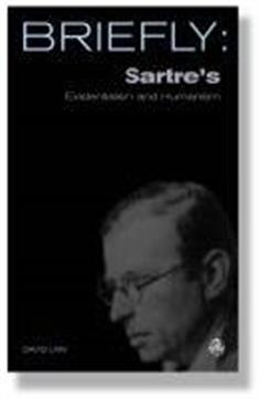 Briefly: Sartre's Existentialism and Humanism