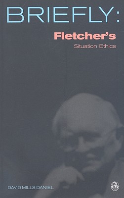 Fletcher's Situation Ethics