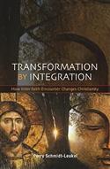 Transformation by Integration: How Inter-faith Encounter Changes Christianity