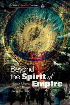 Beyond the Spirit of Empire: Theology and Politics in a New Key