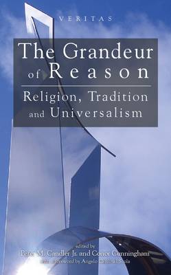 Grandeur of Reason: Religion, Tradition and Universalism