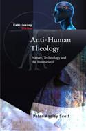 Anti-human Theology: Nature,Technology and the Postnatural