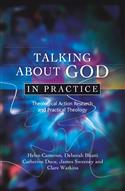 Talking About God in Practice: Theological Action Research and Practical Theology