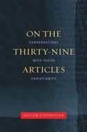 On the Thirty-nine Articles: A Conversation with Tudor Christianity