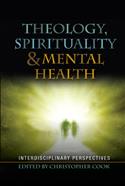 Theology, Spirituality and Mental Health